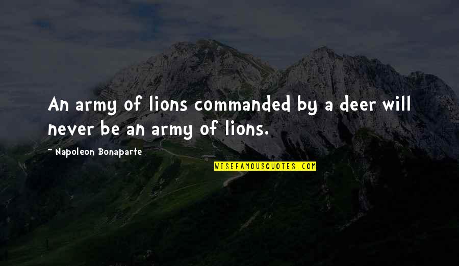 Oh Deer Quotes By Napoleon Bonaparte: An army of lions commanded by a deer