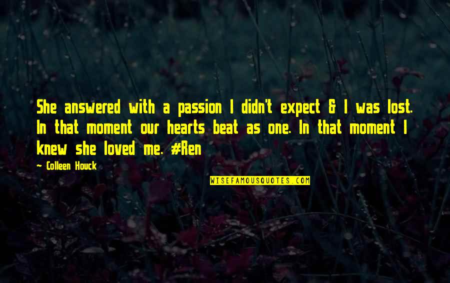 Oh No She Didn T Moment Quotes By Colleen Houck: She answered with a passion I didn't expect