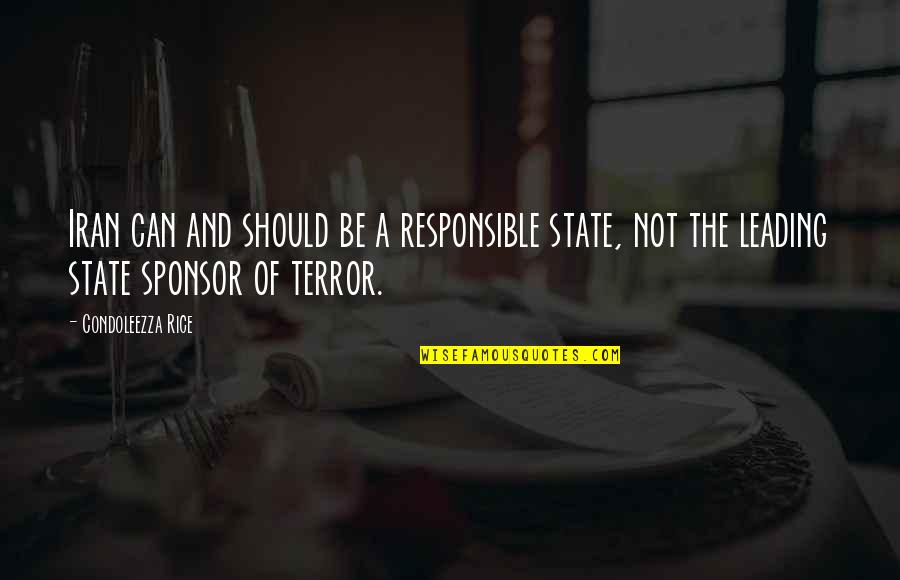 Ohgane Quotes By Condoleezza Rice: Iran can and should be a responsible state, Ohgane Quotes By Condoleezza Rice: Iran can and should be a responsible state,