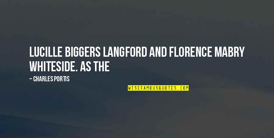 Ohhhhh Meme Quotes By Charles Portis: Lucille Biggers Langford and Florence Mabry Whiteside. As Ohhhhh Meme Quotes By Charles Portis: Lucille Biggers Langford and Florence Mabry Whiteside. As