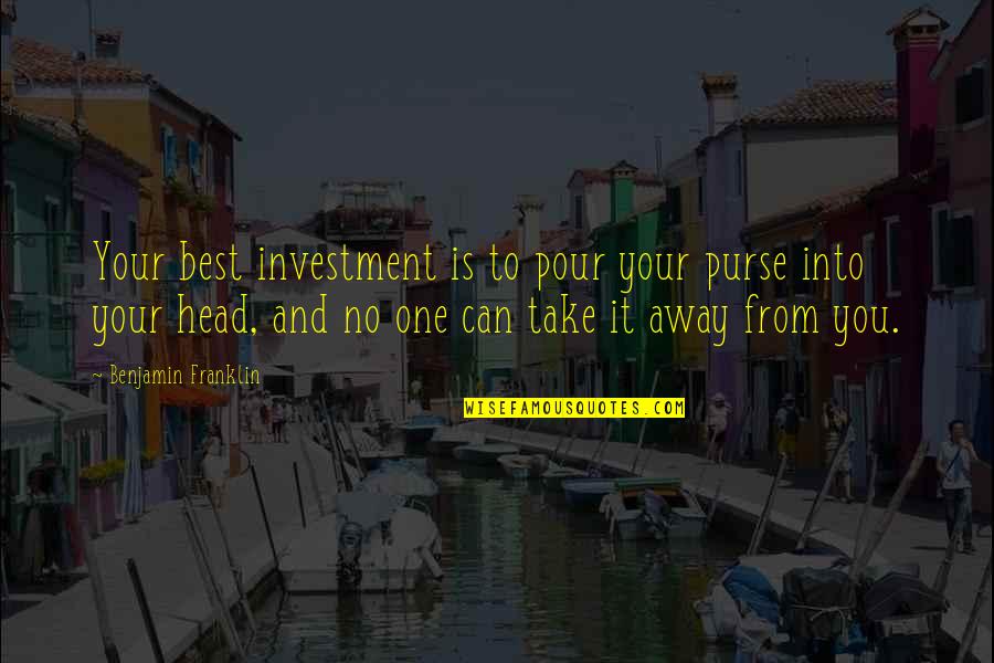 Ohioans With Disabilities Quotes By Benjamin Franklin: Your best investment is to pour your purse Ohioans With Disabilities Quotes By Benjamin Franklin: Your best investment is to pour your purse