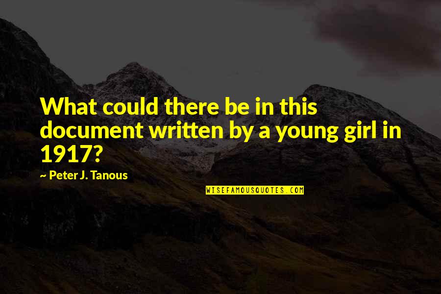Ohne Gent Quotes By Peter J. Tanous: What could there be in this document written