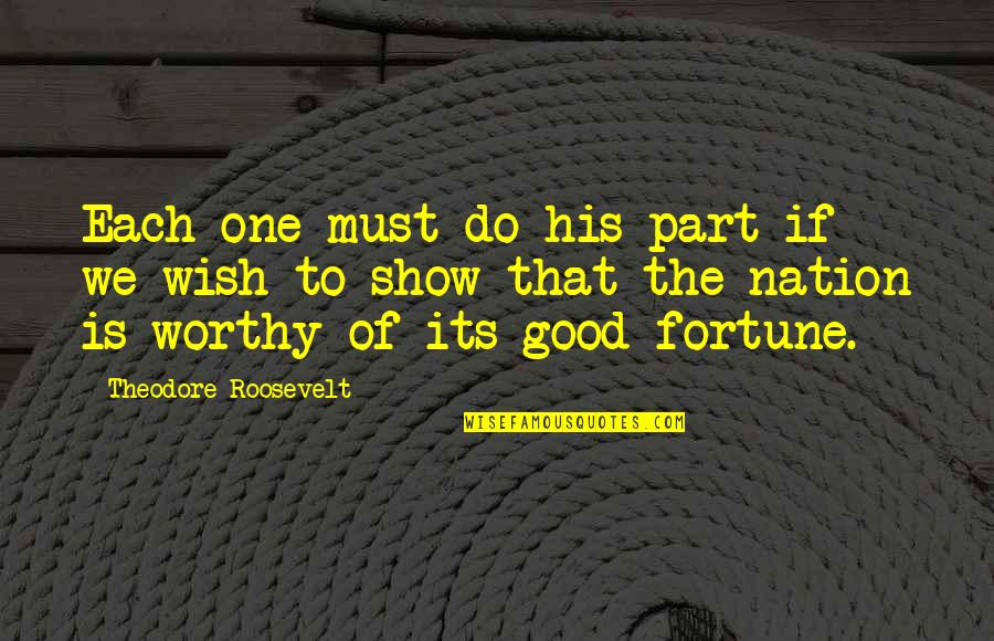 Ohtani Baseball Quotes By Theodore Roosevelt: Each one must do his part if we