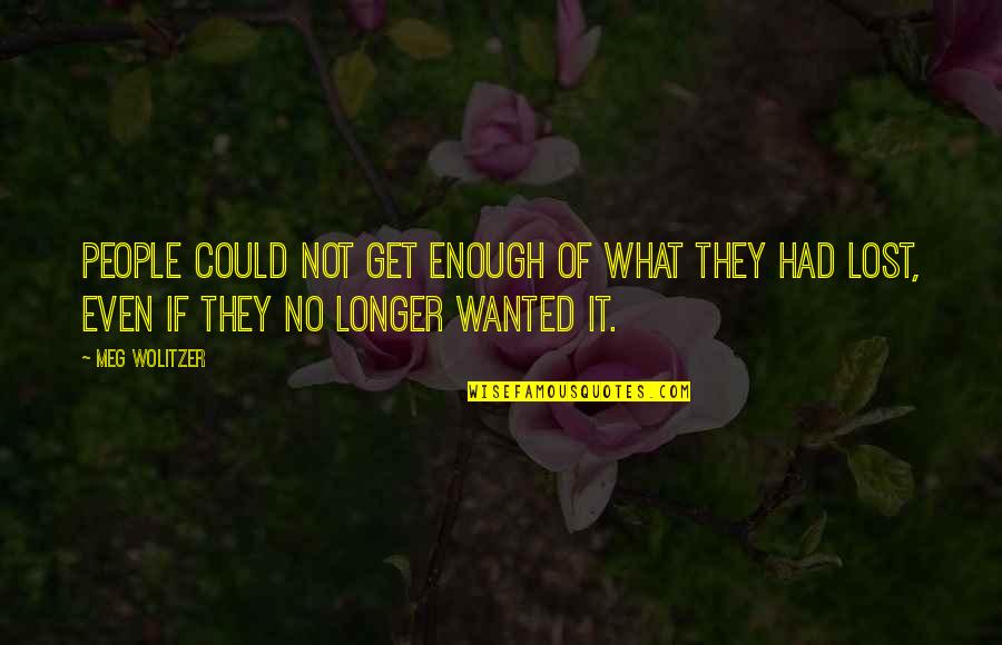 Oidel Quotes By Meg Wolitzer: People could not get enough of what they