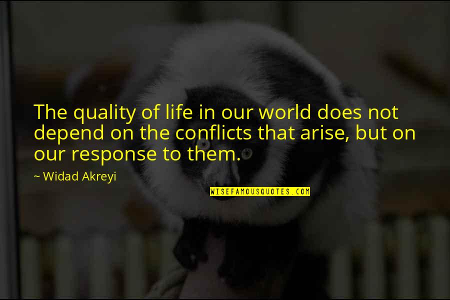 Oiden Quotes By Widad Akreyi: The quality of life in our world does