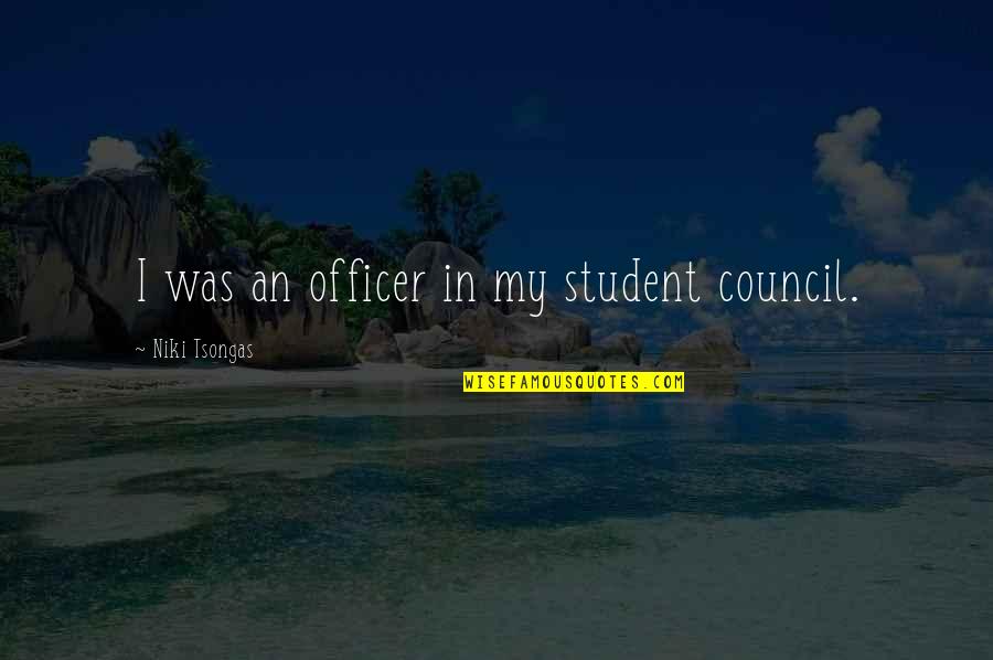 Oiks Quotes By Niki Tsongas: I was an officer in my student council.