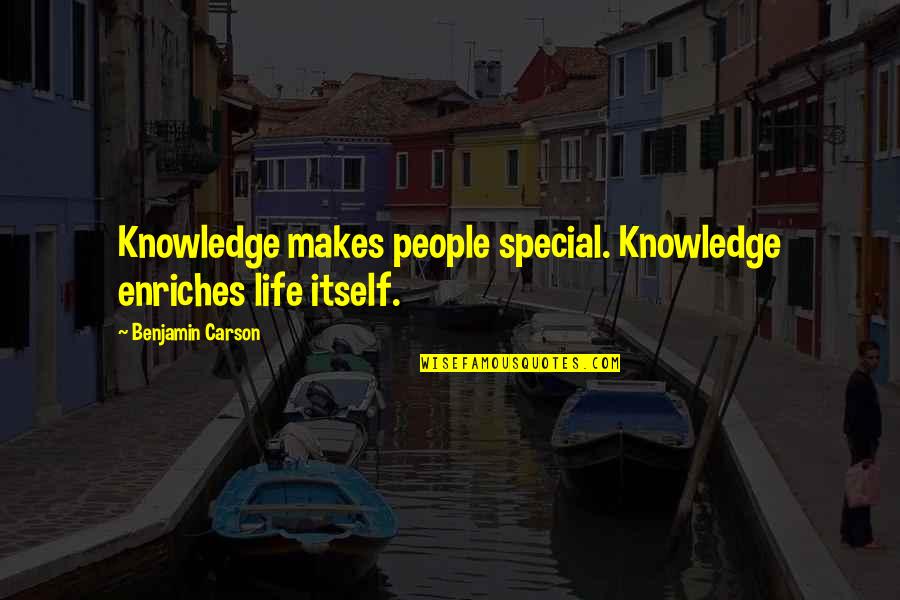 Oil Prices Live Quotes By Benjamin Carson: Knowledge makes people special. Knowledge enriches life itself.