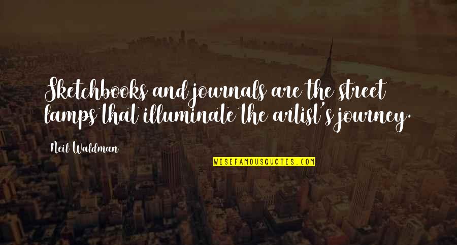 Oil Subsidy Quotes By Neil Waldman: Sketchbooks and journals are the street lamps that Oil Subsidy Quotes By Neil Waldman: Sketchbooks and journals are the street lamps that