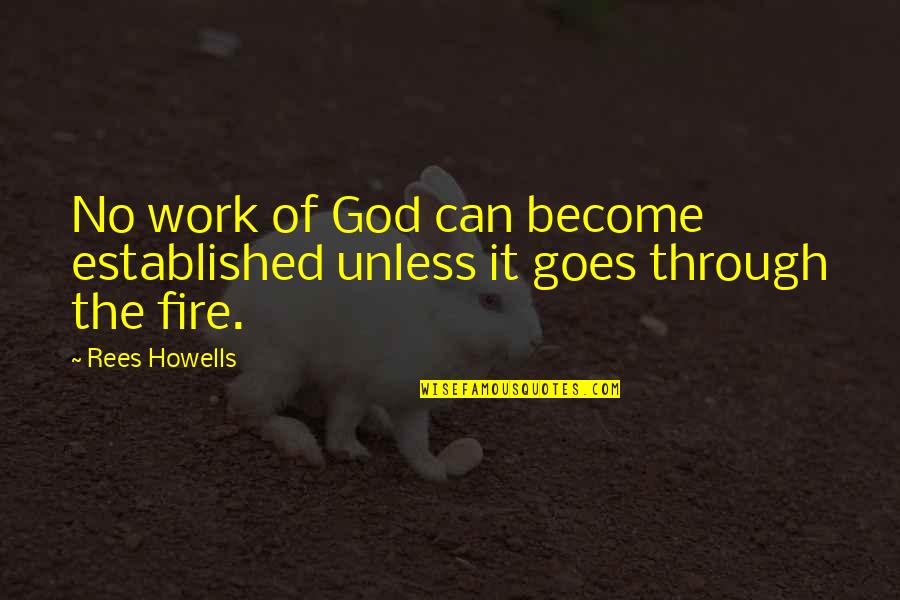 Oink Quotes By Rees Howells: No work of God can become established unless