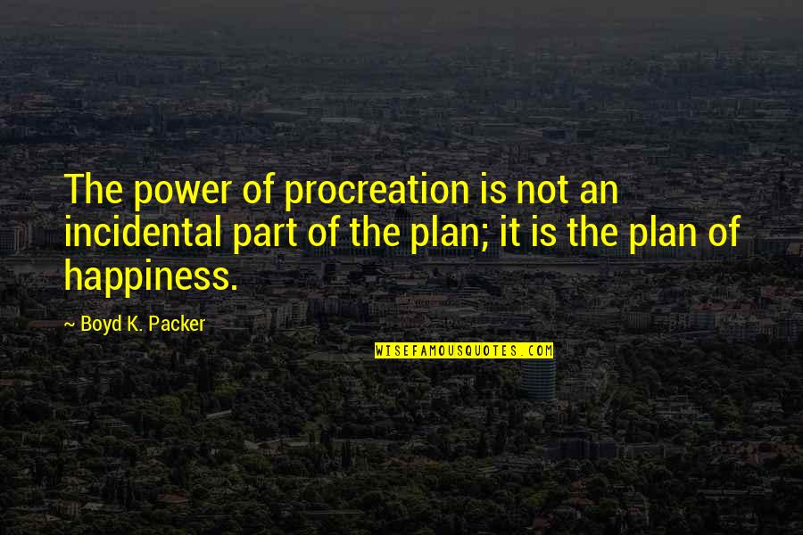 Oistrakh Beethoven Quotes By Boyd K. Packer: The power of procreation is not an incidental Oistrakh Beethoven Quotes By Boyd K. Packer: The power of procreation is not an incidental