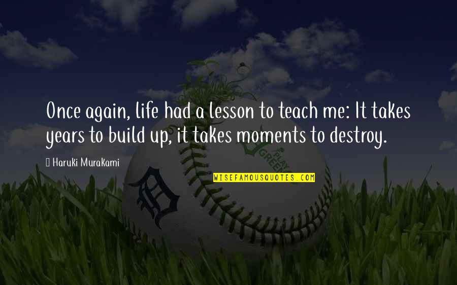 Oistrakh Beethoven Quotes By Haruki Murakami: Once again, life had a lesson to teach Oistrakh Beethoven Quotes By Haruki Murakami: Once again, life had a lesson to teach