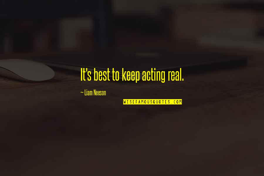 Oitnb Season 2 Red Quotes By Liam Neeson: It's best to keep acting real. Oitnb Season 2 Red Quotes By Liam Neeson: It's best to keep acting real.