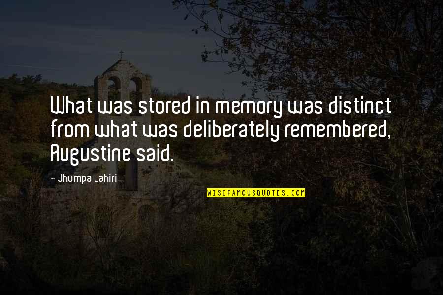 Ojaa Board Quotes By Jhumpa Lahiri: What was stored in memory was distinct from