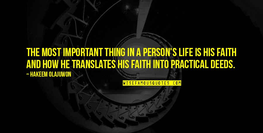 Ojciec Daniel Quotes By Hakeem Olajuwon: The most important thing in a person's life Ojciec Daniel Quotes By Hakeem Olajuwon: The most important thing in a person's life