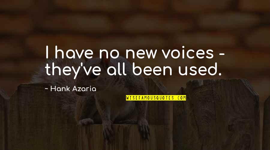 Ojeras Profundas Quotes By Hank Azaria: I have no new voices - they've all