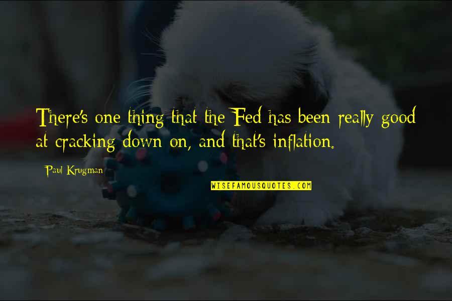 Ojos Verdes Quotes By Paul Krugman: There's one thing that the Fed has been