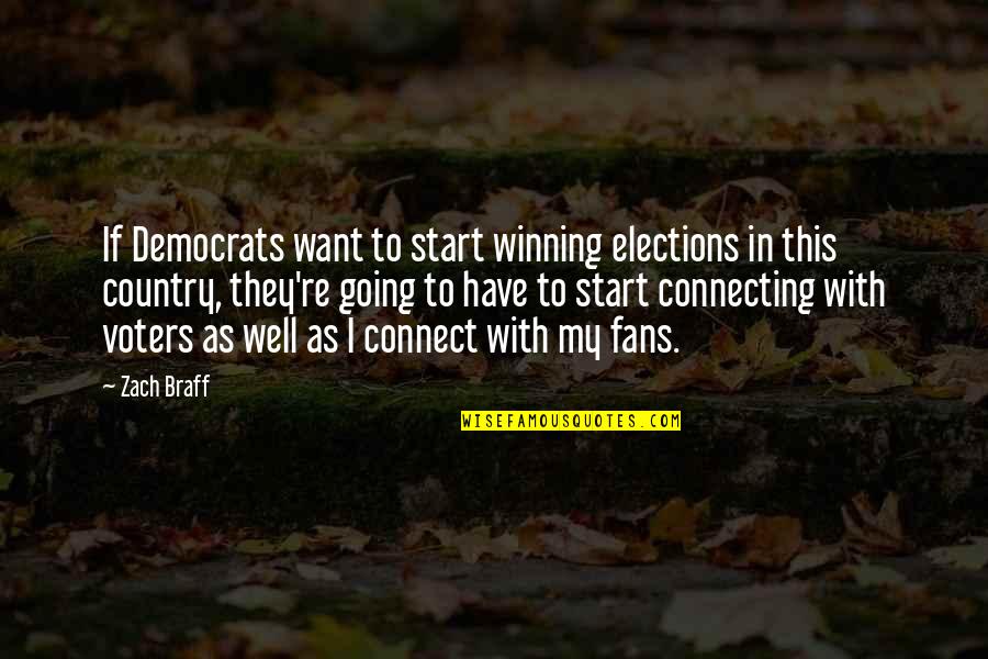 Ojosan Quotes By Zach Braff: If Democrats want to start winning elections in