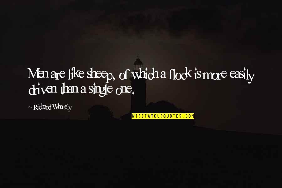 Ojuelo Quotes By Richard Whately: Men are like sheep, of which a flock