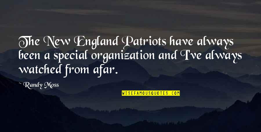 Okabe Quotes By Randy Moss: The New England Patriots have always been a Okabe Quotes By Randy Moss: The New England Patriots have always been a