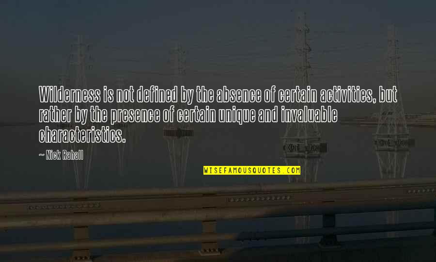 Okay Google Inspirational Quotes By Nick Rahall: Wilderness is not defined by the absence of