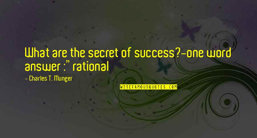 Okazawa Mixer Quotes By Charles T. Munger: What are the secret of success?-one word answer