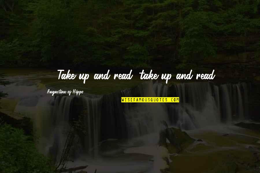 Okeowo Oderinde Quotes By Augustine Of Hippo: 219Take up and read, take up and read. Okeowo Oderinde Quotes By Augustine Of Hippo: 219Take up and read, take up and read.