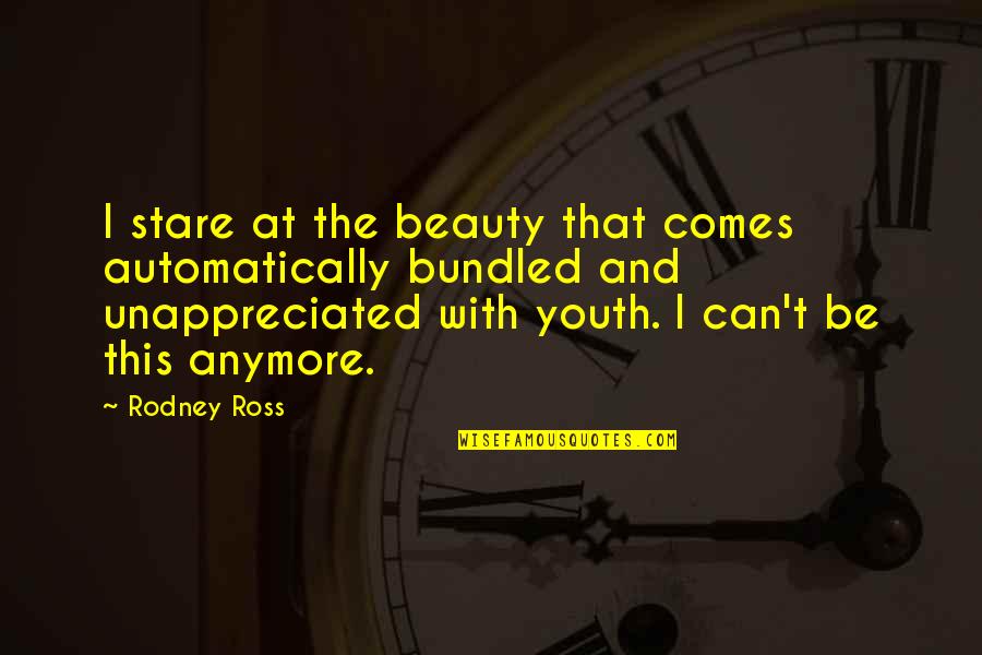Oklop Kornjace Quotes By Rodney Ross: I stare at the beauty that comes automatically
