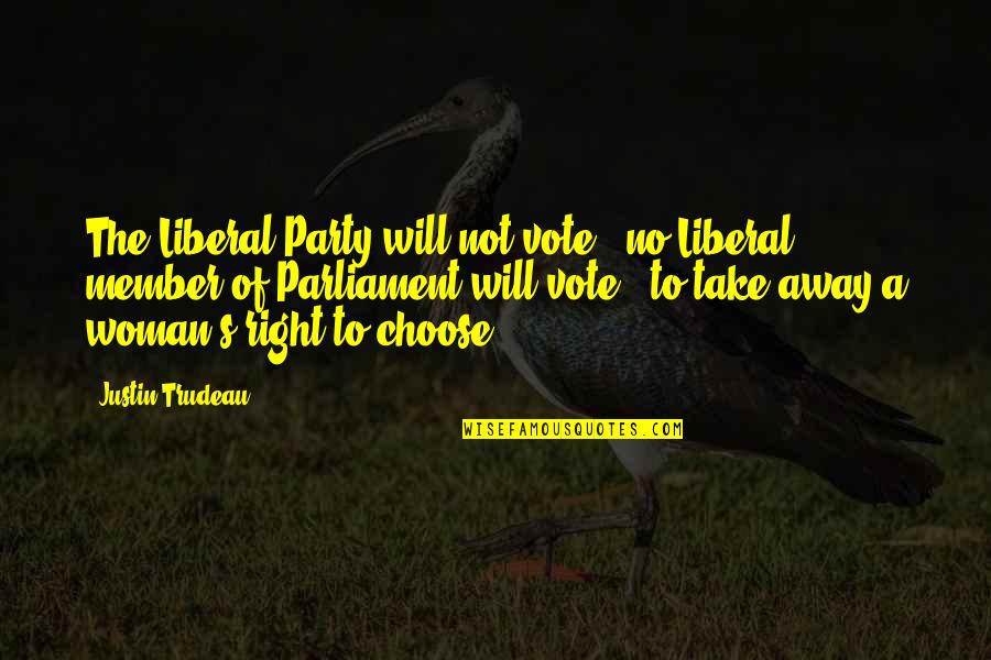 Okonkwo Description Quotes By Justin Trudeau: The Liberal Party will not vote - no