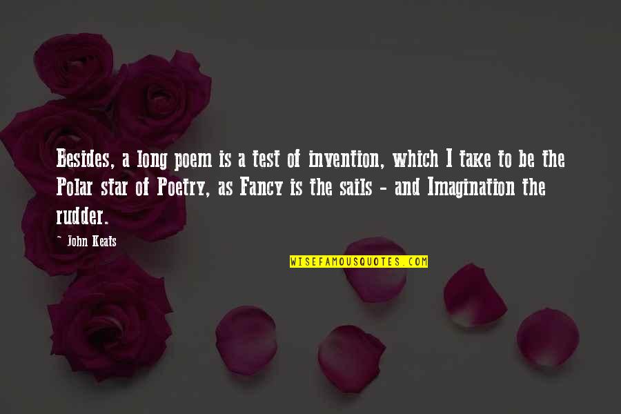 Okrogli Quotes By John Keats: Besides, a long poem is a test of Okrogli Quotes By John Keats: Besides, a long poem is a test of
