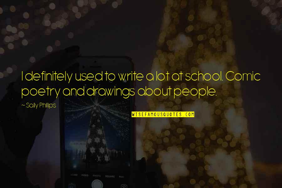 Okta Quotes By Sally Phillips: I definitely used to write a lot at Okta Quotes By Sally Phillips: I definitely used to write a lot at