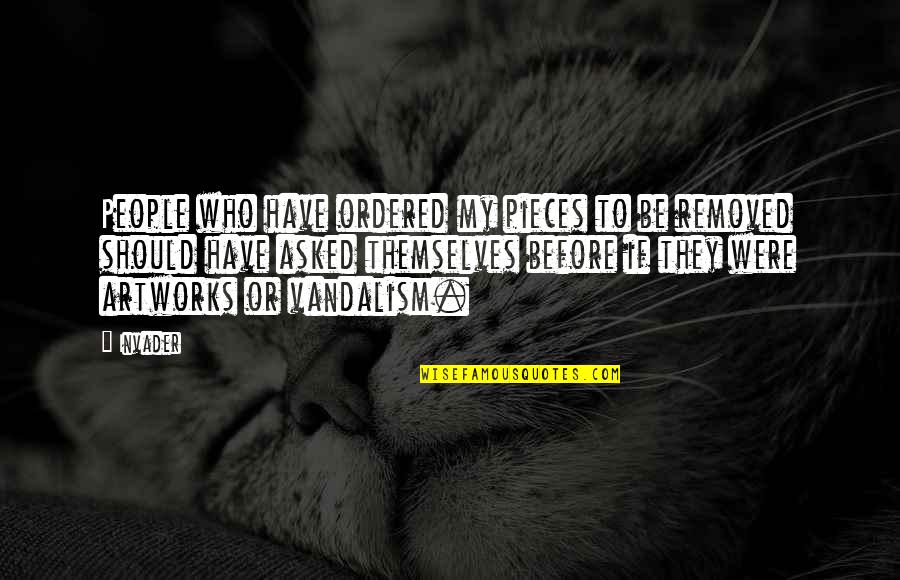 Oladapo Quotes By Invader: People who have ordered my pieces to be Oladapo Quotes By Invader: People who have ordered my pieces to be