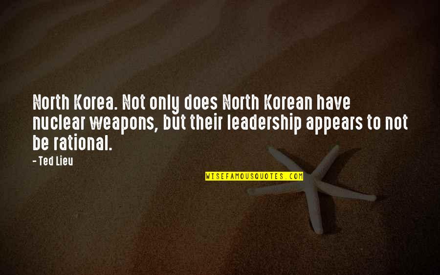 Oladipo Omishore Quotes By Ted Lieu: North Korea. Not only does North Korean have Oladipo Omishore Quotes By Ted Lieu: North Korea. Not only does North Korean have