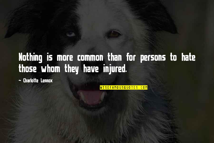 Olchefski Quotes By Charlotte Lennox: Nothing is more common than for persons to
