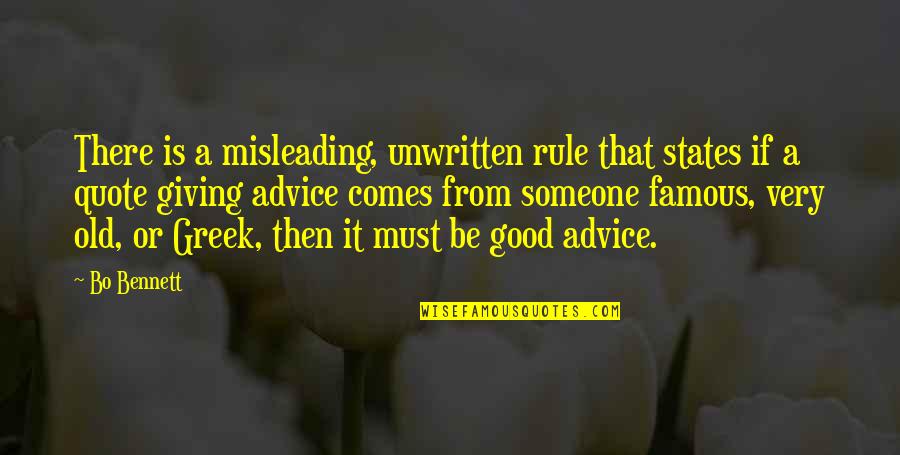 Old And Famous Quotes By Bo Bennett: There is a misleading, unwritten rule that states Old And Famous Quotes By Bo Bennett: There is a misleading, unwritten rule that states