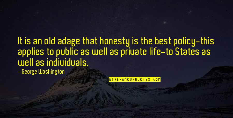 Old Best Quotes By George Washington: It is an old adage that honesty is Old Best Quotes By George Washington: It is an old adage that honesty is