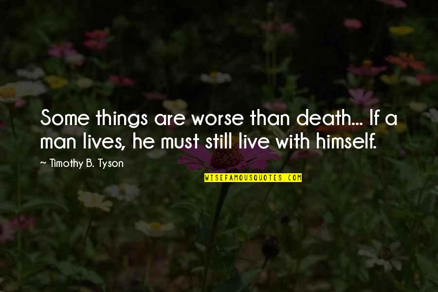 Old Bicycle Quotes By Timothy B. Tyson: Some things are worse than death... If a