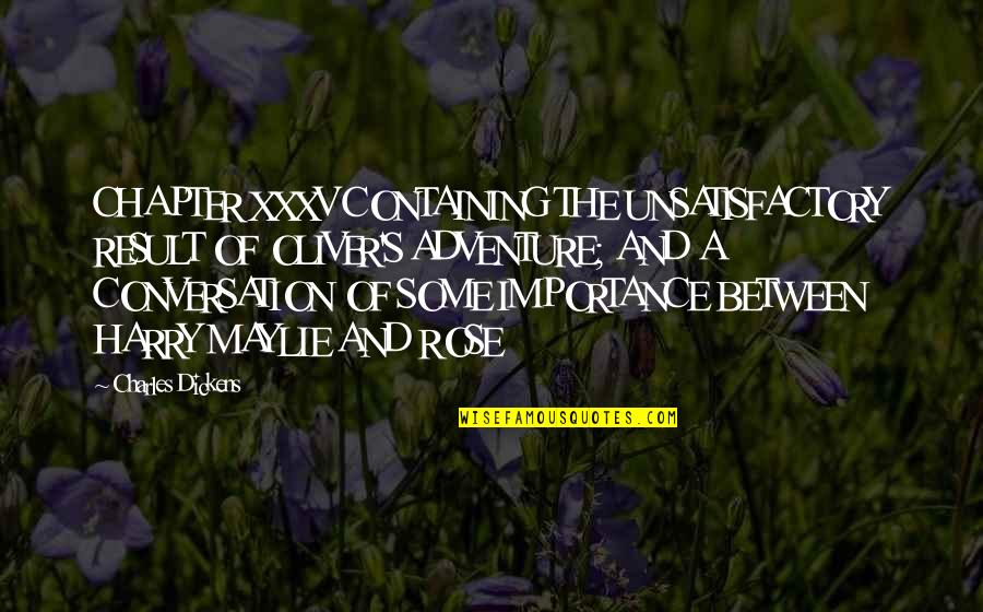 Old Familiar Feeling Quotes By Charles Dickens: CHAPTER XXXV CONTAINING THE UNSATISFACTORY RESULT OF OLIVER'S Old Familiar Feeling Quotes By Charles Dickens: CHAPTER XXXV CONTAINING THE UNSATISFACTORY RESULT OF OLIVER'S