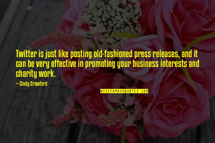 Old Fashioned Quotes By Cindy Crawford: Twitter is just like posting old-fashioned press releases,