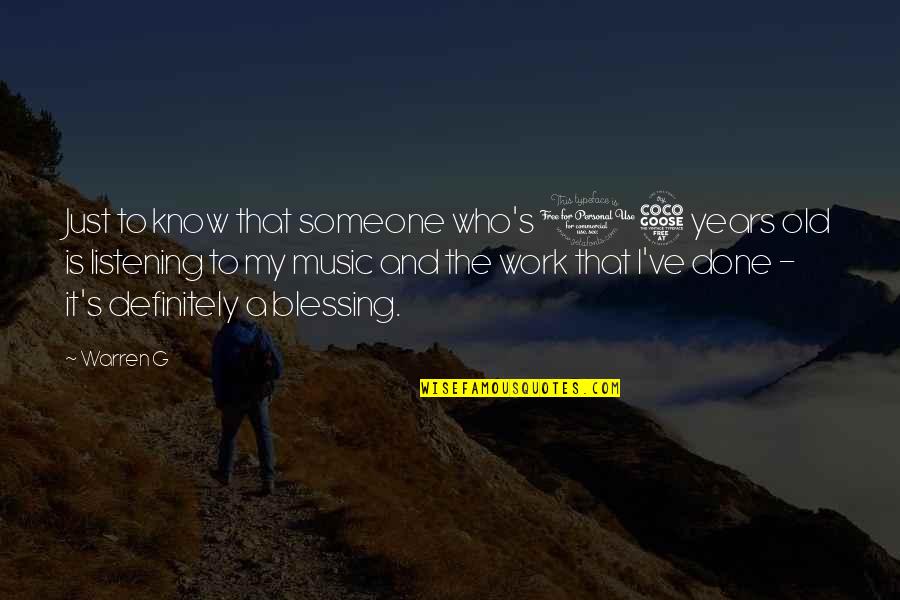 Old G Quotes By Warren G: Just to know that someone who's 15 years