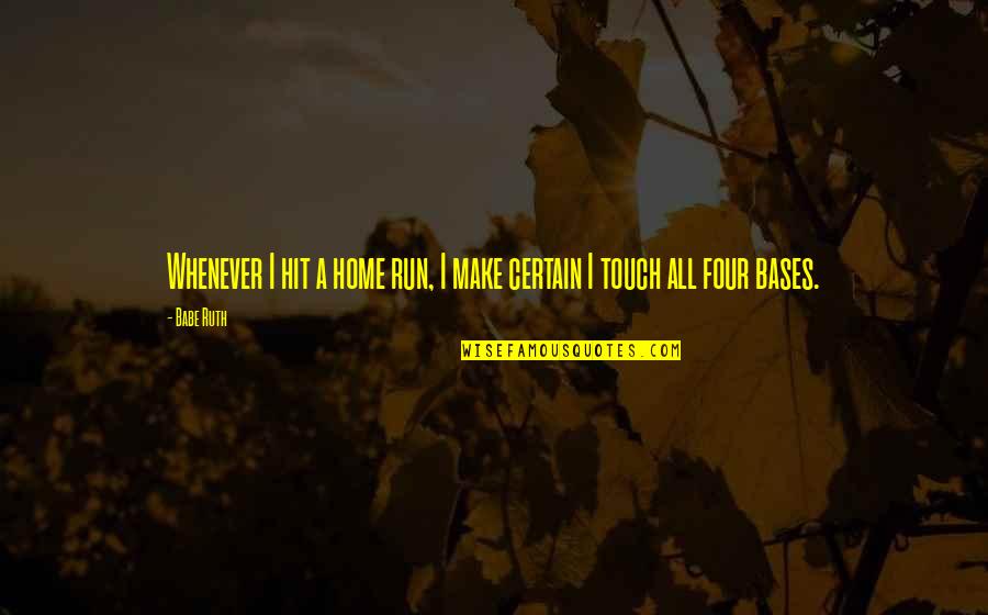 Old Gadgets Quotes By Babe Ruth: Whenever I hit a home run, I make