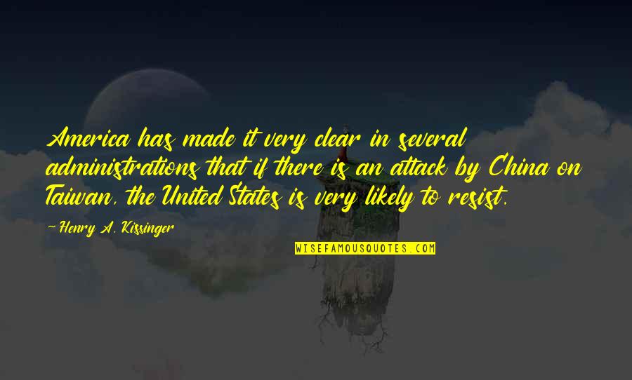Old Golden Retriever Quotes By Henry A. Kissinger: America has made it very clear in several Old Golden Retriever Quotes By Henry A. Kissinger: America has made it very clear in several