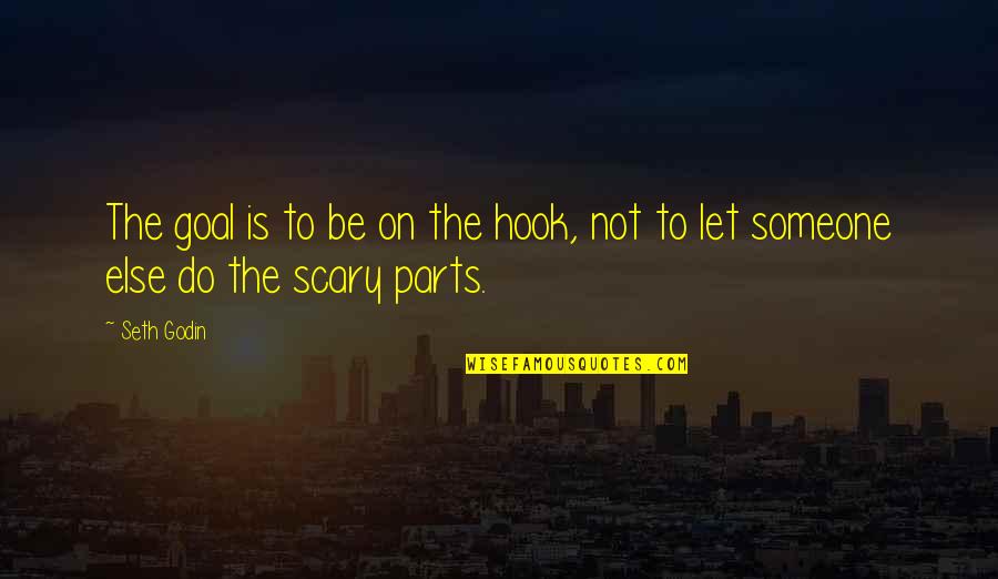 Old Golden Retriever Quotes By Seth Godin: The goal is to be on the hook,