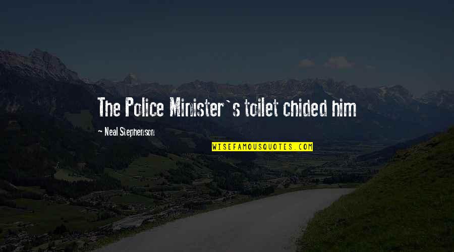 Old Golfer Quotes By Neal Stephenson: The Police Minister's toilet chided him Old Golfer Quotes By Neal Stephenson: The Police Minister's toilet chided him