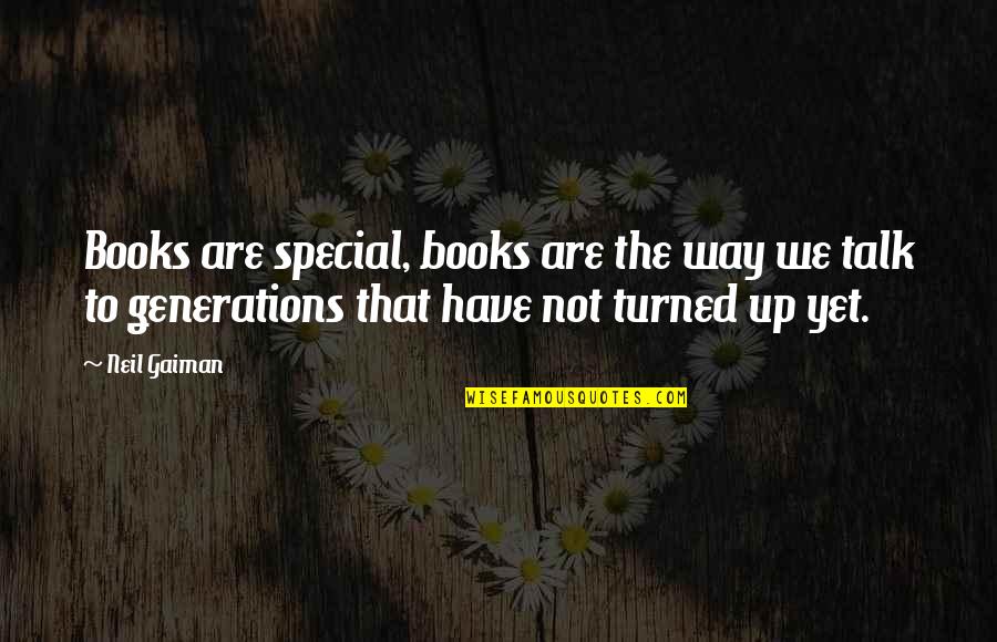 Old Hero Quotes By Neil Gaiman: Books are special, books are the way we