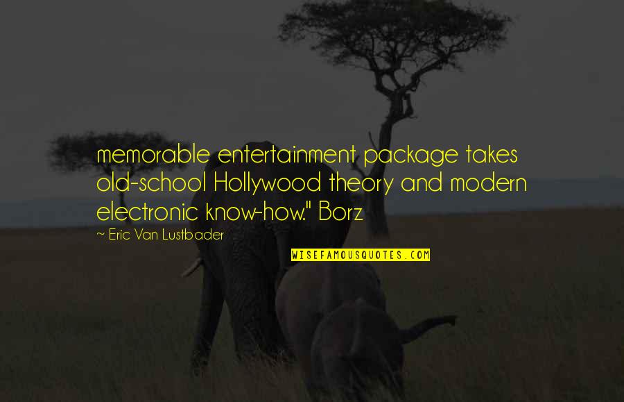 Old Hollywood Quotes By Eric Van Lustbader: memorable entertainment package takes old-school Hollywood theory and