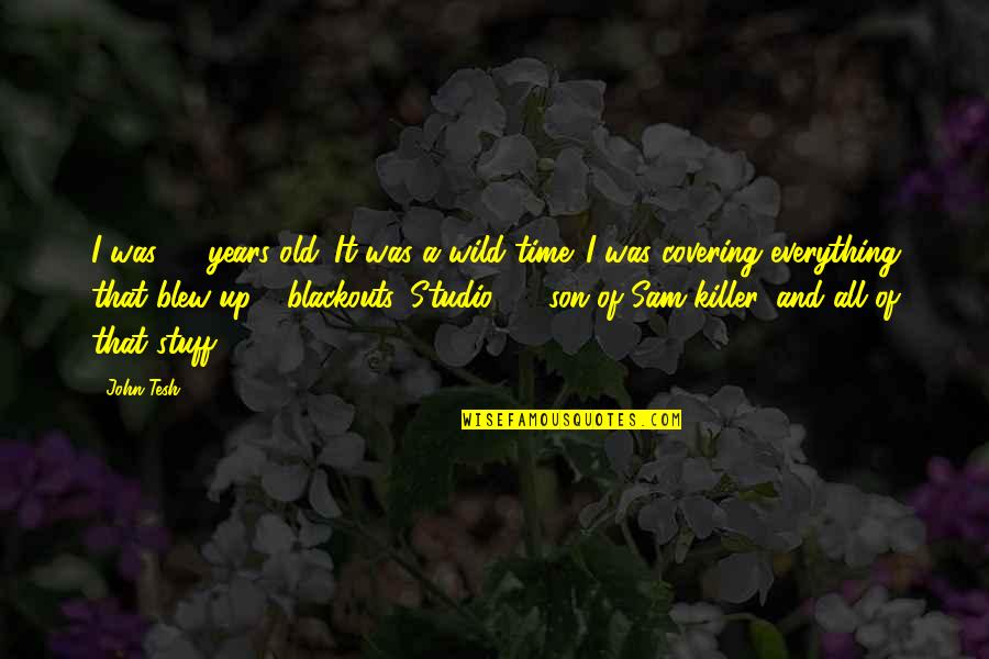 Old John Quotes By John Tesh: I was 23 years old. It was a Old John Quotes By John Tesh: I was 23 years old. It was a