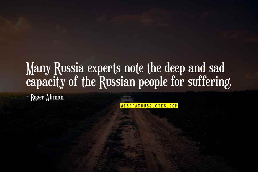 Old Lovers Reunited Quotes By Roger Altman: Many Russia experts note the deep and sad