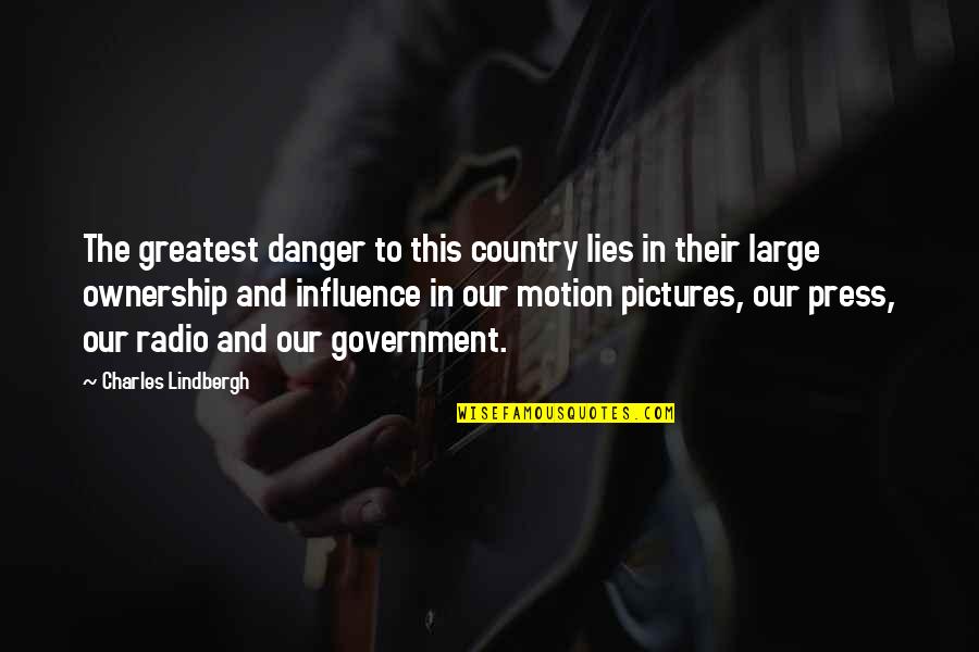 Old Photos And Memories Quotes By Charles Lindbergh: The greatest danger to this country lies in