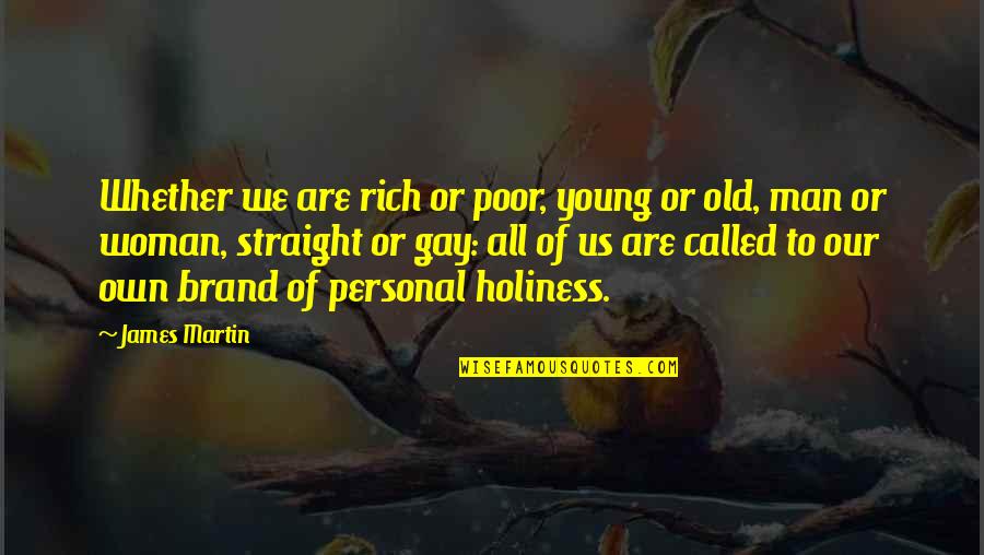 Old Poor Man Quotes By James Martin: Whether we are rich or poor, young or