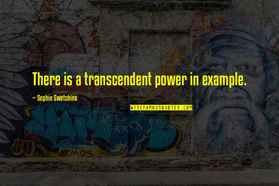 Old Shatterhand Quotes By Sophie Swetchine: There is a transcendent power in example.